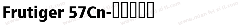 Frutiger 57Cn字体转换